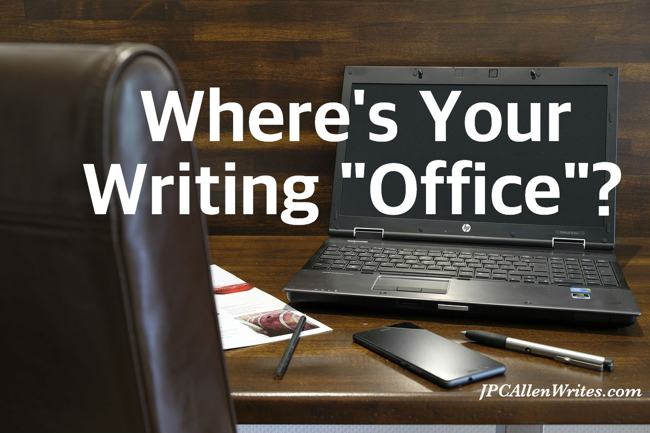 Monday Sparks — Writing Prompts: Where’s Your Writing “Office”?
