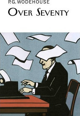 Writing Tip — Favorite Story: “Over Seventy” by P.G. Wodehouse